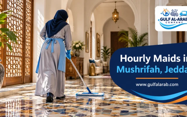 Hourly Maids in Mushrifah, Jeddah